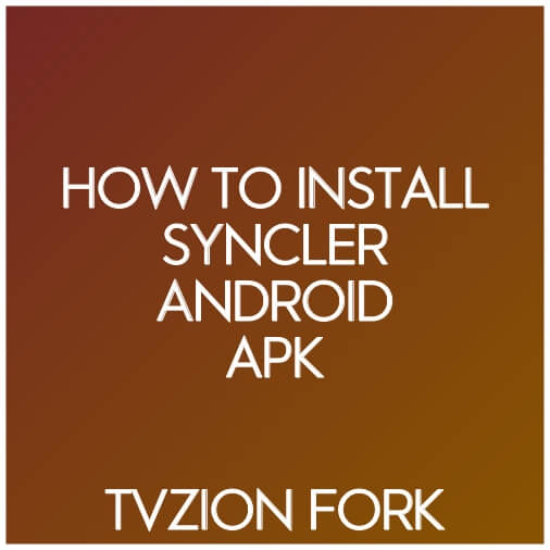 How to Install Syncler Android Apk APK